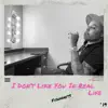 FishXGrits - I Don't Like You in Real Life